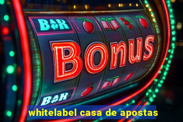 whitelabel casa de apostas